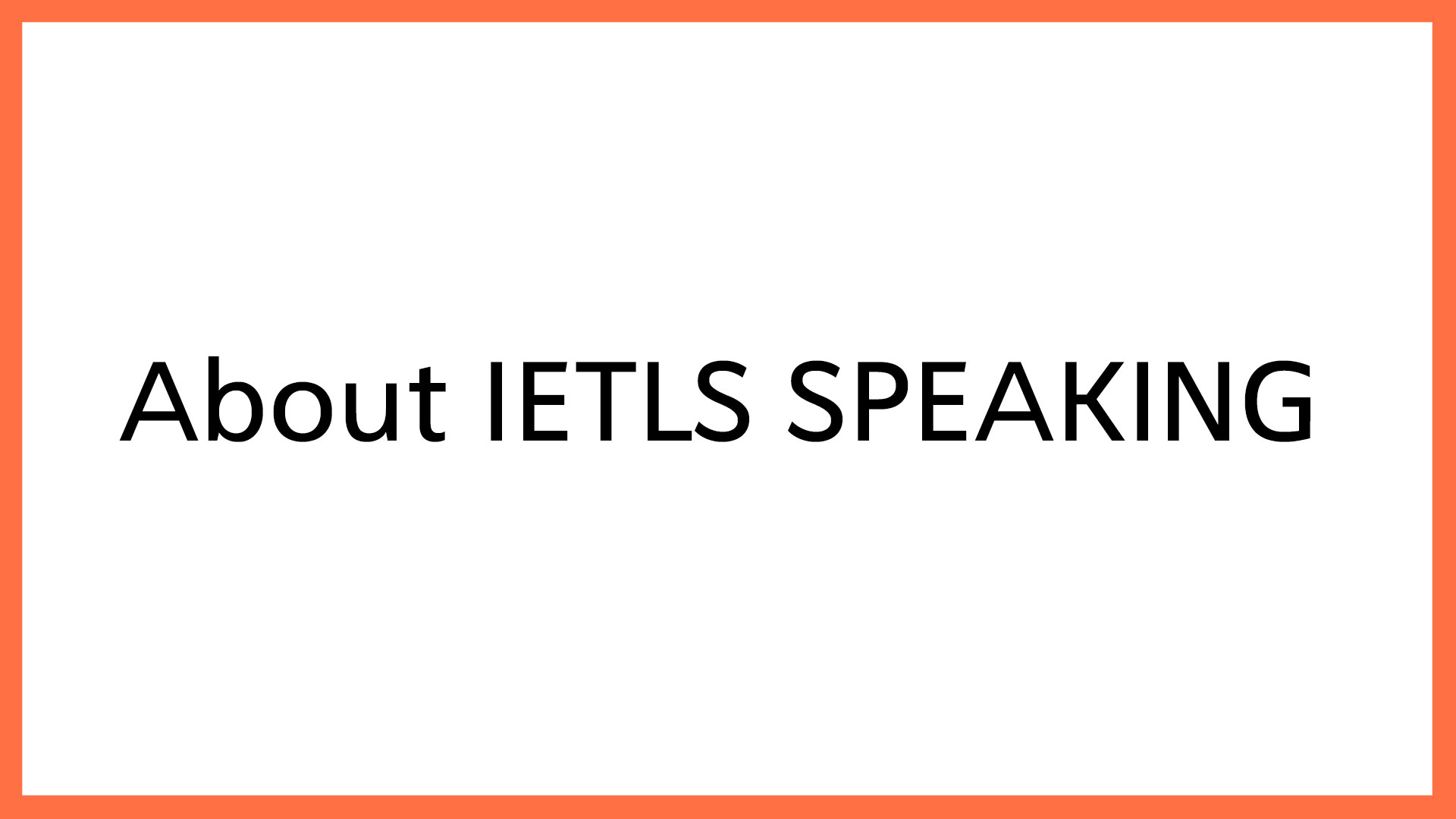 About IELTS Speaking 1