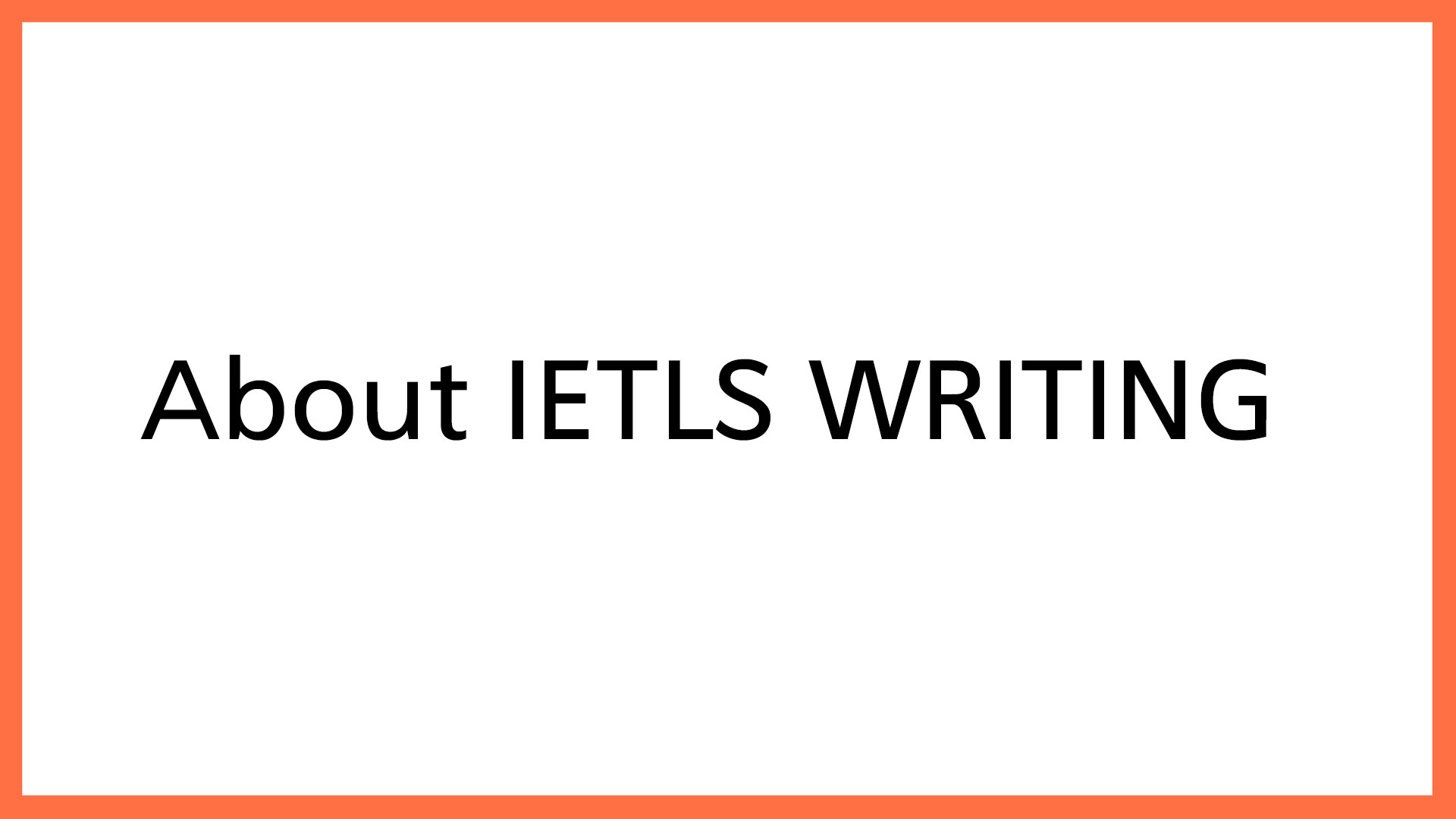 About IELTS Writing