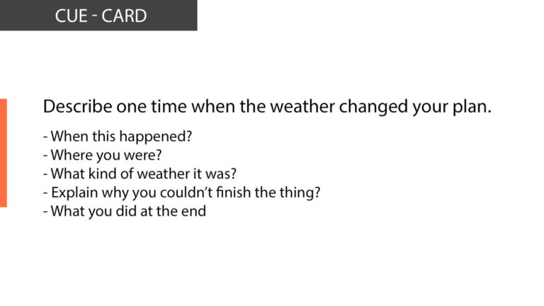 IELTS speaking Describe one time when the weather changed your plan