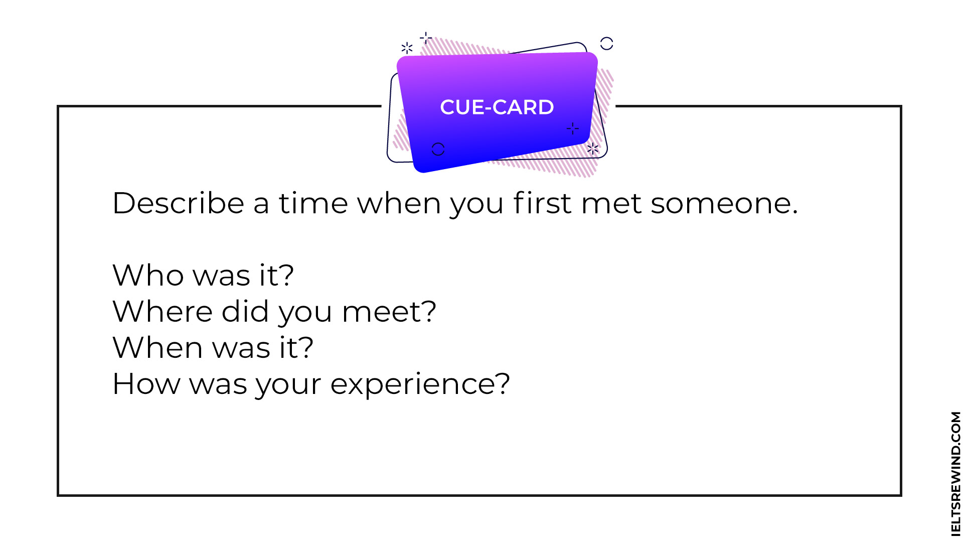 Describe a time when you first met someone IELTS cue card