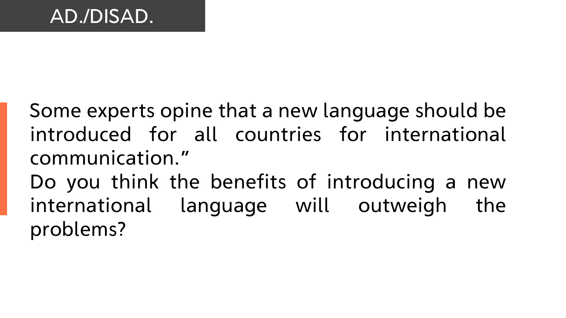new language should be introduced for all countries