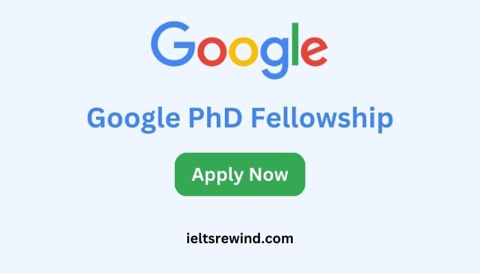 Google PhD Fellowship 2023 for International Applicants